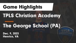 TPLS Christian Academy vs The George School (PA) Game Highlights - Dec. 9, 2023