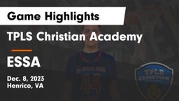 TPLS Christian Academy vs ESSA  Game Highlights - Dec. 8, 2023