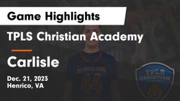 TPLS Christian Academy vs Carlisle  Game Highlights - Dec. 21, 2023