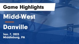 Midd-West  vs Danville  Game Highlights - Jan. 7, 2023
