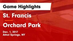 St. Francis  vs Orchard Park  Game Highlights - Dec. 1, 2017