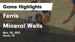 Ferris  vs Mineral Wells  Game Highlights - Nov. 30, 2023