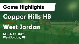 Copper Hills HS vs West Jordan Game Highlights - March 29, 2022