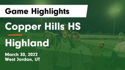 Copper Hills HS vs Highland Game Highlights - March 30, 2022