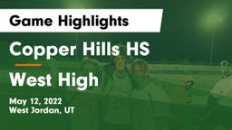 Copper Hills HS vs West High Game Highlights - May 12, 2022