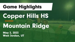 Copper Hills HS vs Mountain Ridge  Game Highlights - May 2, 2023
