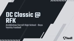 Archbishop Carroll football highlights DC Classic @ RFK