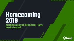 Archbishop Carroll football highlights Homecoming 2019