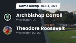 Recap: Archbishop Carroll  vs. Theodore Roosevelt  2021