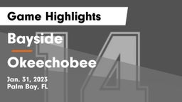 Bayside  vs Okeechobee  Game Highlights - Jan. 31, 2023