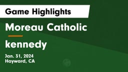 Moreau Catholic  vs kennedy Game Highlights - Jan. 31, 2024
