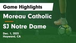 Moreau Catholic  vs SJ Notre Dame Game Highlights - Dec. 1, 2023