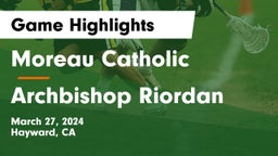 Moreau Catholic  vs Archbishop Riordan  Game Highlights - March 27, 2024