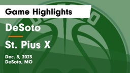 DeSoto  vs St. Pius X  Game Highlights - Dec. 8, 2023