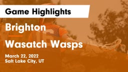 Brighton  vs Wasatch Wasps Game Highlights - March 22, 2022