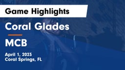 Coral Glades  vs MCB Game Highlights - April 1, 2023