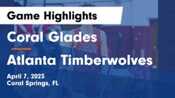Coral Glades  vs Atlanta Timberwolves Game Highlights - April 7, 2023