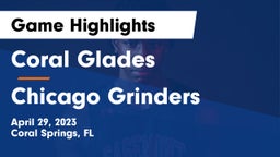 Coral Glades  vs Chicago Grinders Game Highlights - April 29, 2023