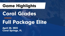 Coral Glades  vs Full Package Elite Game Highlights - April 30, 2023