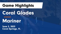 Coral Glades  vs Mariner  Game Highlights - June 3, 2023
