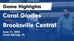 Coral Glades  vs Brooksville Central Game Highlights - June 11, 2023