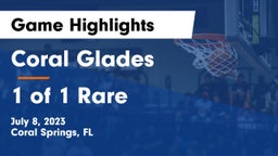 Coral Glades  vs 1 of 1 Rare Game Highlights - July 8, 2023