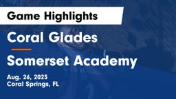 Coral Glades  vs Somerset Academy  Game Highlights - Aug. 26, 2023