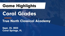 Coral Glades  vs True North Classical Academy Game Highlights - Sept. 23, 2023