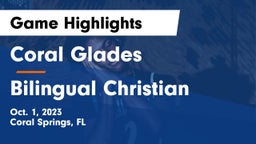 Coral Glades  vs Bilingual Christian  Game Highlights - Oct. 1, 2023