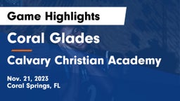 Coral Glades  vs Calvary Christian Academy Game Highlights - Nov. 21, 2023