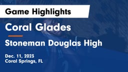 Coral Glades  vs Stoneman Douglas High Game Highlights - Dec. 11, 2023