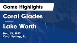 Coral Glades  vs Lake Worth  Game Highlights - Dec. 13, 2023