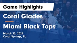 Coral Glades  vs Miami Black Tops Game Highlights - March 30, 2024