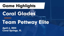 Coral Glades  vs Team Pettway Elite Game Highlights - April 6, 2024