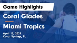 Coral Glades  vs Miami Tropics Game Highlights - April 13, 2024