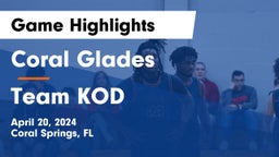 Coral Glades  vs Team KOD Game Highlights - April 20, 2024