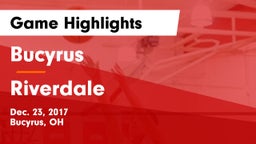 Bucyrus  vs Riverdale  Game Highlights - Dec. 23, 2017
