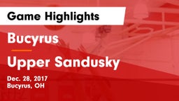 Bucyrus  vs Upper Sandusky  Game Highlights - Dec. 28, 2017