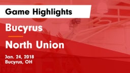 Bucyrus  vs North Union Game Highlights - Jan. 24, 2018
