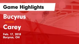 Bucyrus  vs Carey  Game Highlights - Feb. 17, 2018