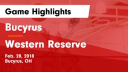 Bucyrus  vs Western Reserve  Game Highlights - Feb. 28, 2018