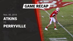 Recap: Atkins  vs. Perryville  2015