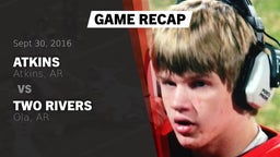 Recap: Atkins  vs. Two Rivers  2016