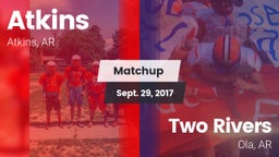 Matchup: Atkins  vs. Two Rivers  2017