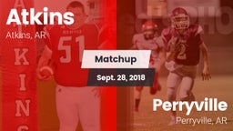 Matchup: Atkins  vs. Perryville  2018