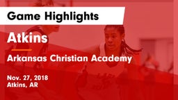 Atkins  vs Arkansas Christian Academy Game Highlights - Nov. 27, 2018