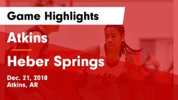 Atkins  vs Heber Springs  Game Highlights - Dec. 21, 2018