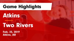 Atkins  vs Two Rivers  Game Highlights - Feb. 23, 2019
