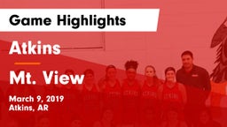 Atkins  vs Mt. View Game Highlights - March 9, 2019