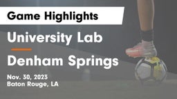 University Lab  vs Denham Springs  Game Highlights - Nov. 30, 2023